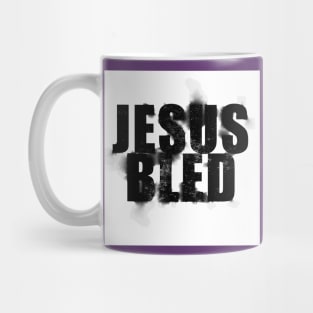 Jesus bled | Jesus christ | Jesus Christ chruch Mug